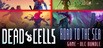 Dead Cells: Road to the Sea Bundle